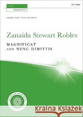 Magnificat and Nunc Dimittis Zanaida Stewart Robles   9780193563292 Oxford University Press