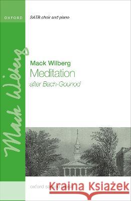 Meditation (after Bach-Gounod) Mack Wilberg   9780193565272 Oxford University Press