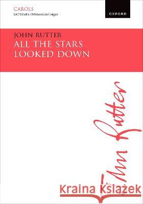 All the stars looked down John Rutter   9780193567078 Oxford University Press