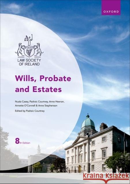 Wills, Probate and Estates Anne T. (High Court Probate Officer, High Court Probate Officer, Probate Officer, High Court and Lecturer, Law Society o 9780193573925 Oxford University Press