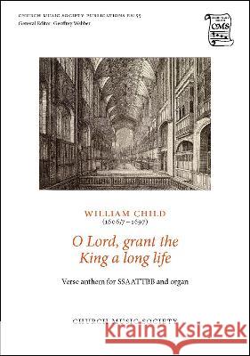 O Lord grant the King a long life William Child   9780193707955 Oxford University Press