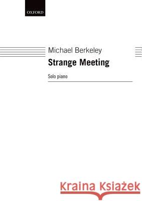 Strange Meeting Michael Berkeley Michael Berkeley 9780193722491 Oxford University Press, USA