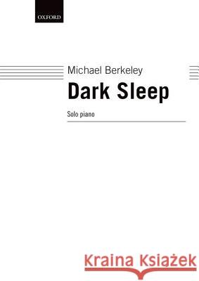Dark Sleep Michael Berkeley Michael Berkeley 9780193722507 Oxford University Press, USA