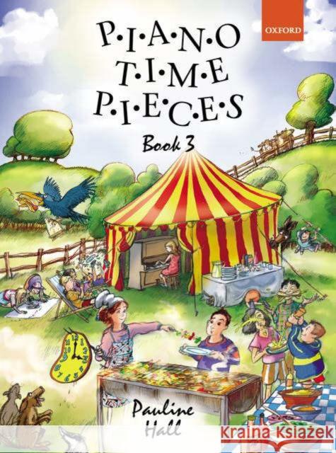 Piano Time Pieces 3 Pauline Hall 9780193727892 Oxford University Press, USA