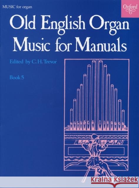 Old English Organ Music for Manuals Book 5  9780193758285 Oxford University Press