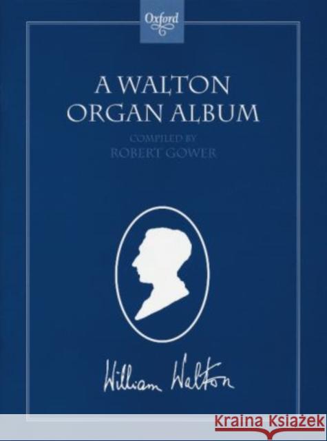 A Walton Organ Album  9780193758704 Oxford University Press