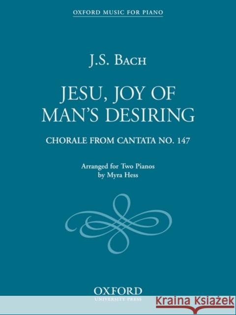 Jesu, Joy of Man's Desiring: Jesu, Joy of Man's Desiring  9780193851801 Oxford University Press