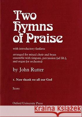 Now thank we all our God : No. 1 of Two Hymns of Praise John Rutter 9780193853614 Oxford University Press, USA