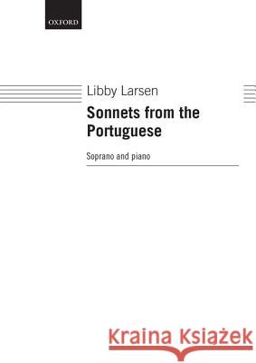 Sonnets from the Portuguese Libby Larsen Elias Nikolaus Ammerbach Libby, Composer Larsen 9780193859814 Oxford University Press, USA