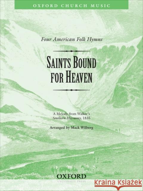 Saints bound for heaven : No. 1 of 'Four American Folk Hymns'  9780193860568 Oxford University Press