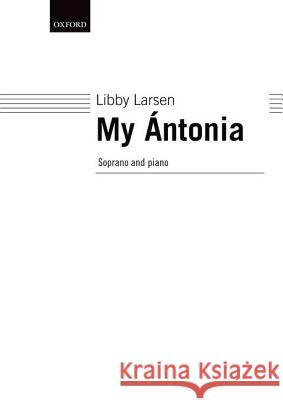 My Antonia Libby, Composer Larsen Libby, Composer Larsen 9780193867215
