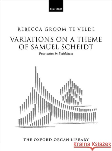Variations on a theme of Samuel Scheidt: Puer Natus in Bethlehem  9780193869981 Oxford University Press