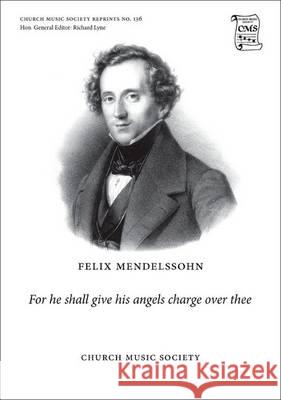 For He Shall Give His Angels Charge Over Thee: Vocal Score Felix Mendelssohn   9780193954083 Oxford University Press