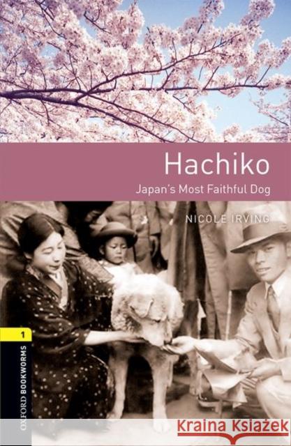 Oxford Bookworms 3e 1 Hachiko Irving 9780194022675
