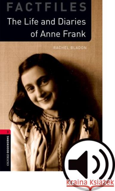 Oxford Bookworms 3e Fact File 3 Anne Frank MP3 Pack Bladon 9780194022842 Oxford University Press