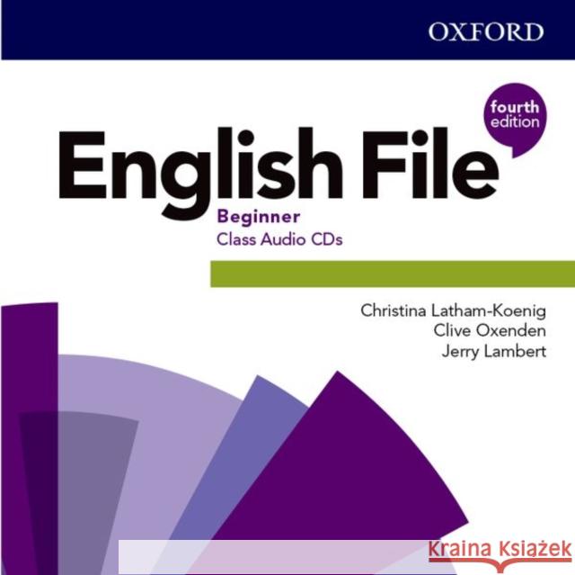 English File Beginner, Class Audio-CDs Christina Latham-Koenig Clive Oxenden Jerry Lambert 9780194029643 Oxford University Press