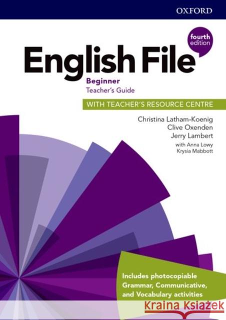 English File: Beginner: Teacher's Guide with Teacher's Resource Centre Christina Latham-Koenig Clive Oxenden Jerry Lambert 9780194029940 Oxford University Press