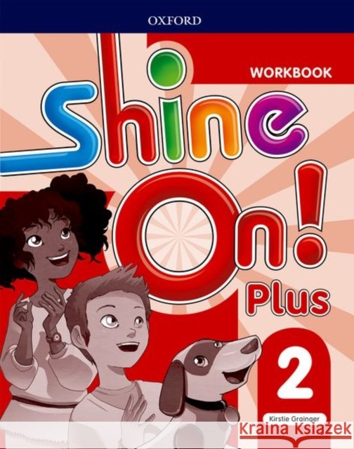 Shine On!: Level 2: Workbook Kristie Grainger   9780194033640