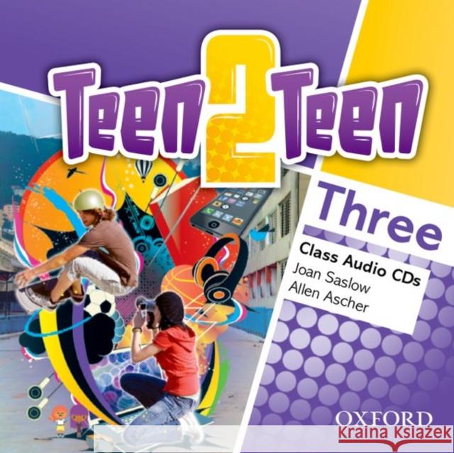 Teen2teen: Level Three: Class Audio CDs Joan M. Saslow Allen Ascher  9780194034487 Oxford University Press