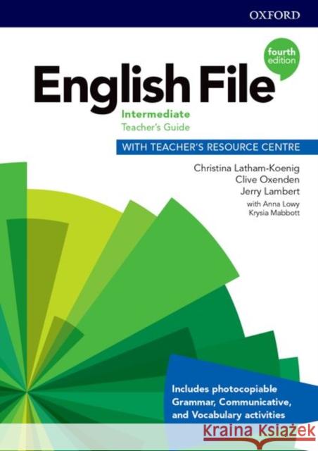 English File: Intermediate: Teacher's Guide with Teacher's Resource Centre Christina Latham-Koenig Clive Oxenden Kate Chomacki 9780194035972 Oxford University Press
