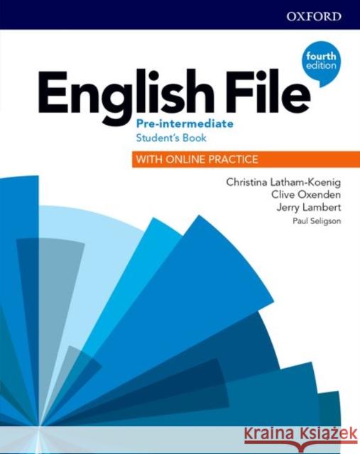 English File: Pre-Intermediate: Student's Book with Online Practice Lambert, Jerry 9780194037419