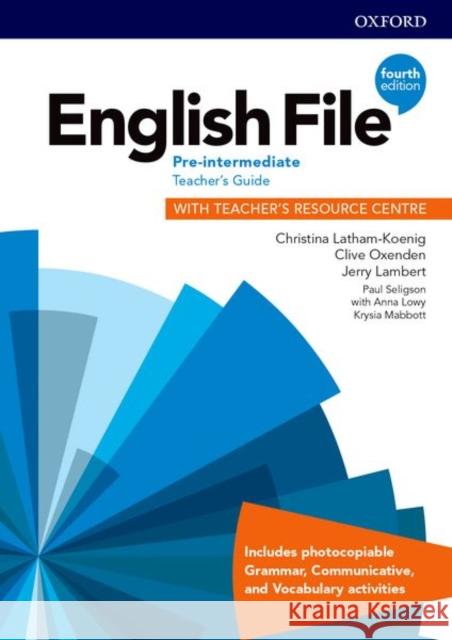 English File: Pre-Intermediate: Teacher's Guide with Teacher's Resource Centre Christina Latham-Koenig Clive Oxenden Jerry Lambert 9780194037563 Oxford University Press