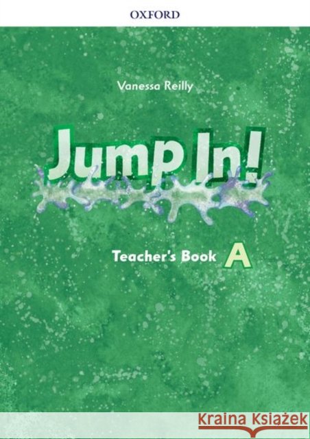 Jump in!: Level A: Teacher's Book Vanessa Reilly   9780194045834