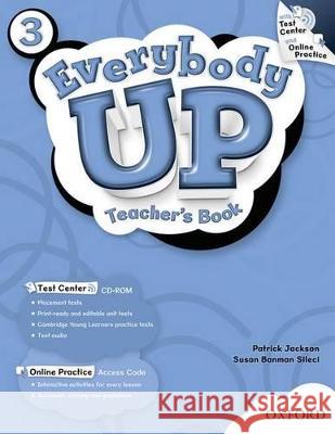 Everybody Up 3 Teacher's Book with Test Center CD-ROM: Language Level: Beginning to High Intermediate. Interest Level: Grades K-6. Approx. Reading Lev  9780194103626 Oxford University Press