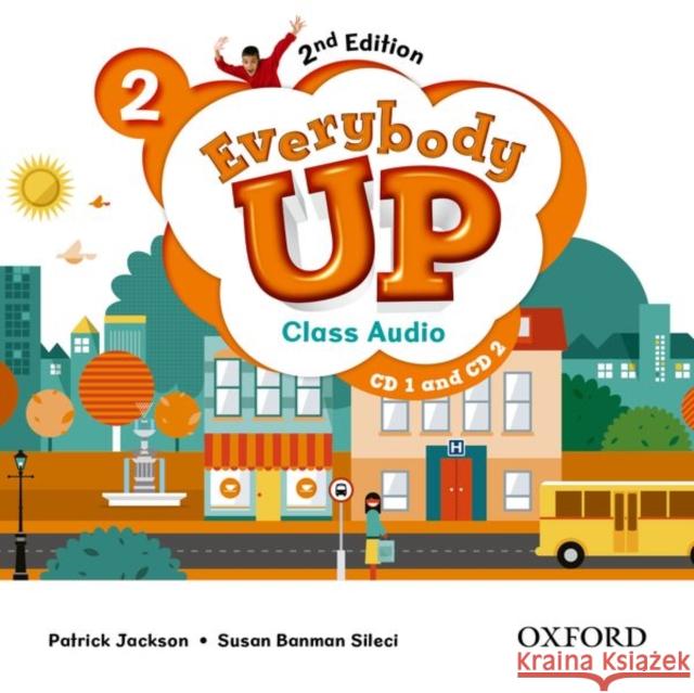 Everybody Up: Level 2: Class Audio CD: Linking Your Classroom to the Wider World Patrick Jackson Susan Banman Sileci Kathleen Kampa 9780194106740 Oxford University Press