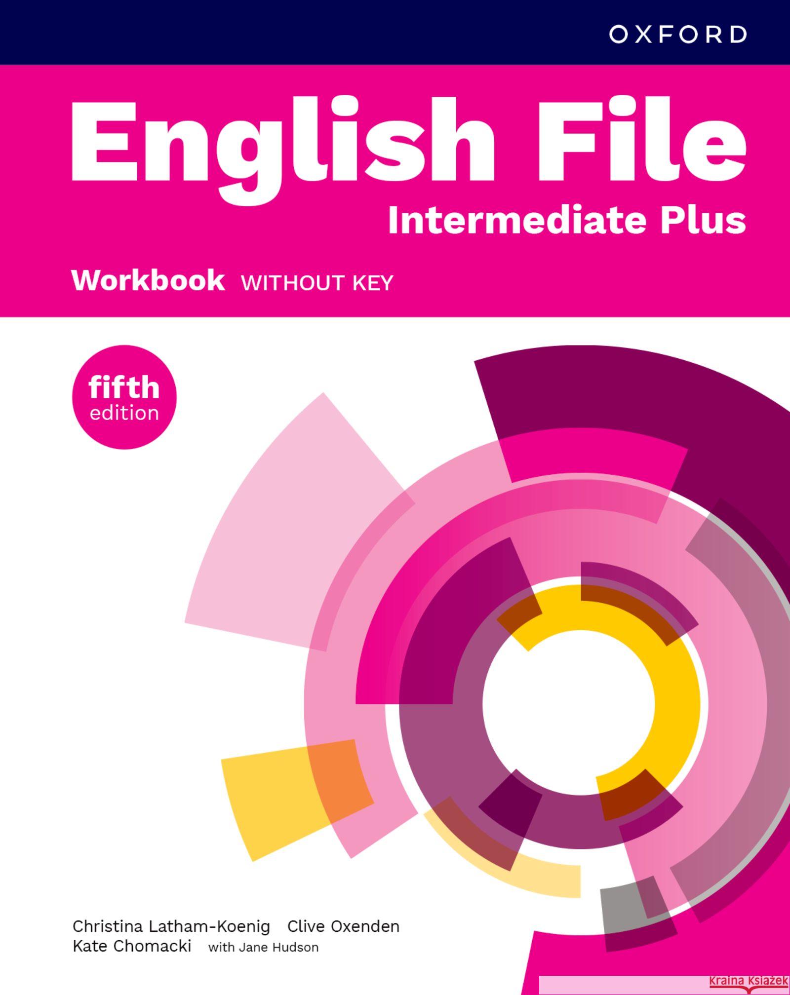 English File fifth edition: Intermediate Plus: Workbook without key Hudson, Jane 9780194143592 Oxford University Press