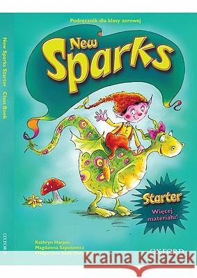 Sparks New Starter SB OXFORD Harper Kathryn Szpotowicz Magdalena Szulc-Kurpaska Małgorzata 9780194160483 Oxford University Press