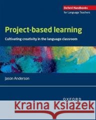 Project-based learning: Cultivating creativity in the language classroom Jason Anderson 9780194175814