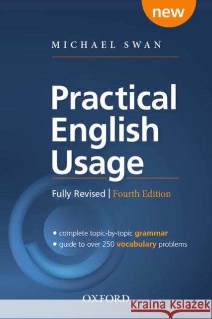 Practical English Usage, 4th Edition Paperback: Michael Swan's Guide to Problems in English Swan, Michael 9780194202435