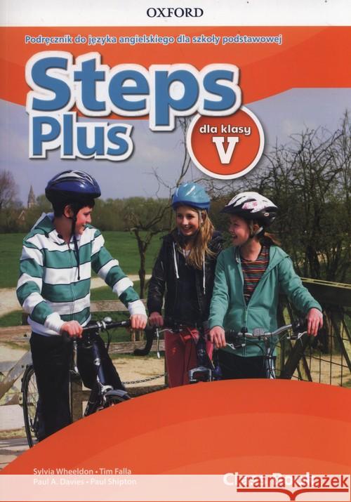 Steps Plus 5 Podręcznik + CD OXFORD Wheeldon Sylvia Falla Tim Davies Paul A. 9780194206556 Oxford University Press