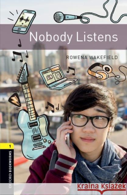 Oxford Bookworms Library: Level 1:: Nobody Listens Wakefield, Rowena 9780194209519 Oxford University Press