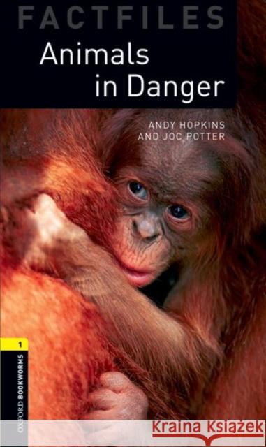 Oxford Bookworms Library Factfiles: Level 1:: Animals in Danger Potter, Joc 9780194233798