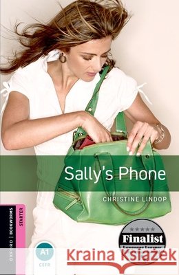 Oxford Bookworms Library: Starter Level:: Sally's Phone Lindop, Christine 9780194234269 Oxford University Press