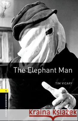 Oxford Bookworms Library: The Elephant Man: Level 1: 400-Word Vocabulary Jennifer Bassett 9780194237437