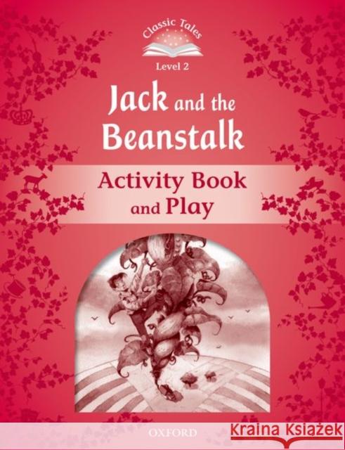 Classic Tales: Level 2: Jack and the Beanstalk Activity Book & Play  9780194238991 Oxford University Press