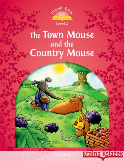 Classic Tales: Level 2: The Town Mouse and the Country Mouse Arengo, Sue 9780194239103