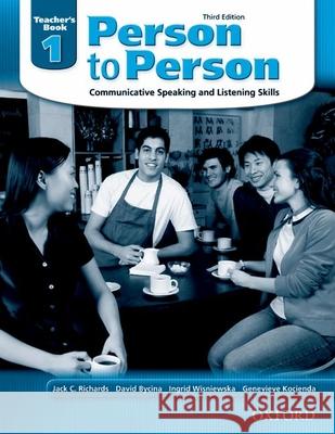 Person to Person, Third Edition Level 1: Teacher's Book Jack Richards David Bycina Ingrid Wisniewska 9780194302197 Oxford University Press, USA
