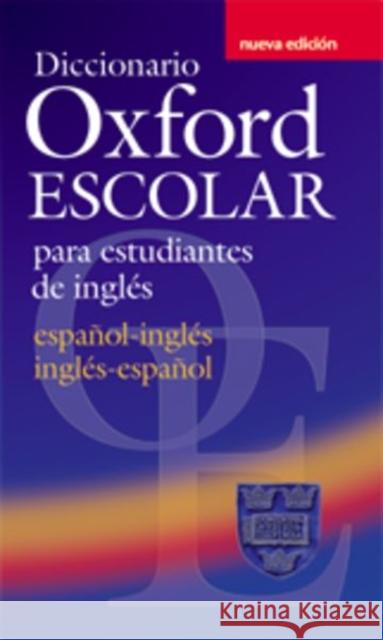 Diccionario Oxford Escolar para Estudiantes de Ingles (Espanol-Ingles / Ingles-Espanol)  9780194308984 Oxford University Press