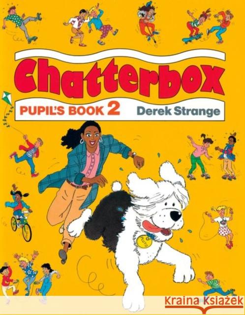 Chatterbox: Level 2: Pupil's Book Derek Strange 9780194324359