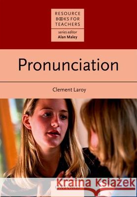 Pronunciation Clement Laroy Alan Maley 9780194370875 Oxford University Press, USA