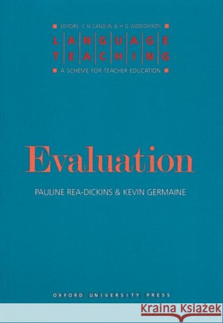 Evaluation Rea-Dickins, Pauline; Germaine, Kevin; 0 9780194371384 OUP Oxford