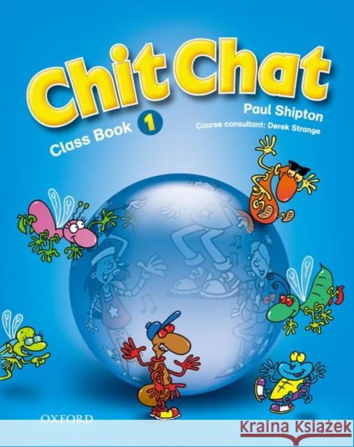 Chit Chat 1: Class Book Paul Shipton 9780194378260