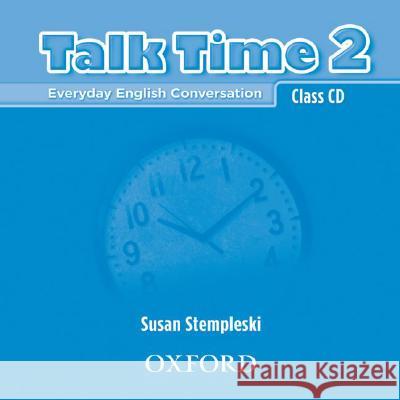Talk Time 2: Class CDs (2) - audiobook Susan Stempleski 9780194382113