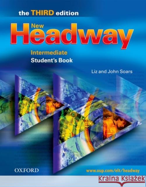 New Headway: Intermediate Third Edition: Student's Book John Murphy 9780194387507 OXFORD UNIVERSITY PRESS ELT