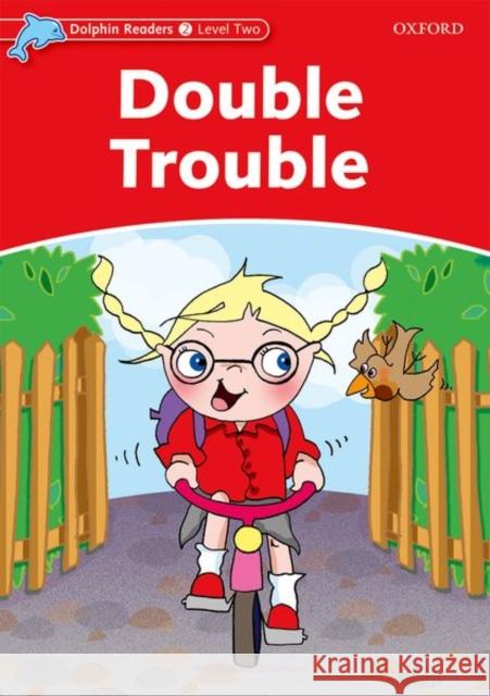 Dolphin Readers: Level 2: 425-Word Vocabulary Double Trouble Wright, Craig 9780194400916