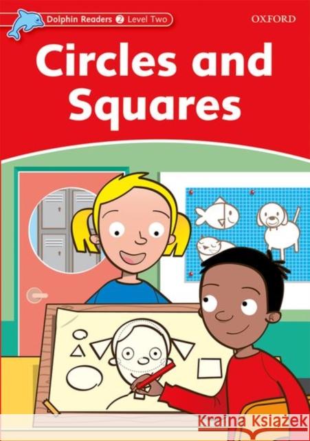 Dolphin Readers: Level 1: 275-Word Vocabulary Circles and Squares Brooke, Rebecca 9780194400947